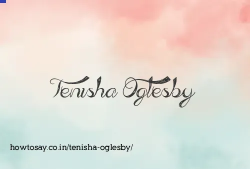 Tenisha Oglesby