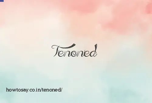 Tenoned