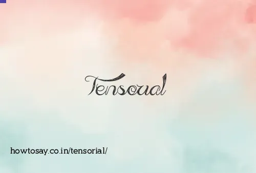Tensorial