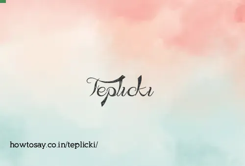 Teplicki