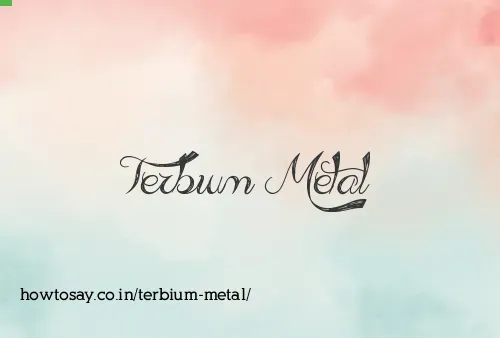 Terbium Metal