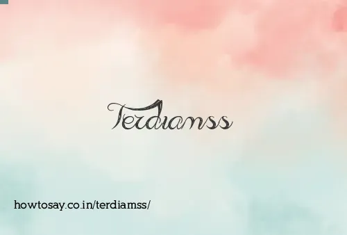 Terdiamss
