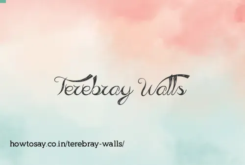 Terebray Walls