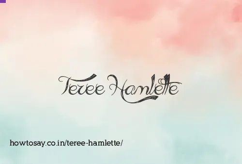 Teree Hamlette