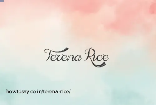 Terena Rice