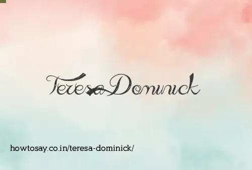 Teresa Dominick