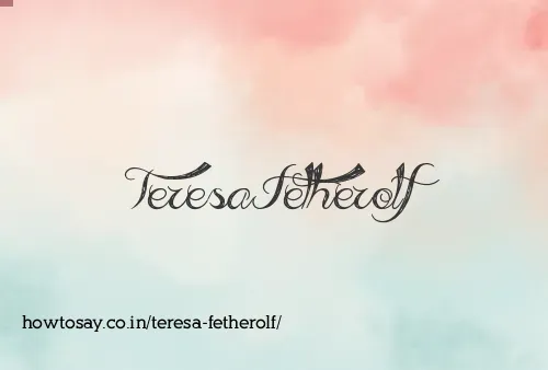 Teresa Fetherolf