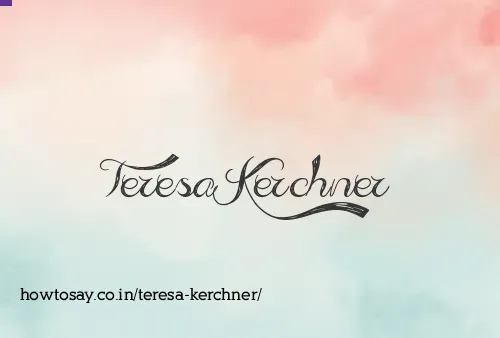Teresa Kerchner