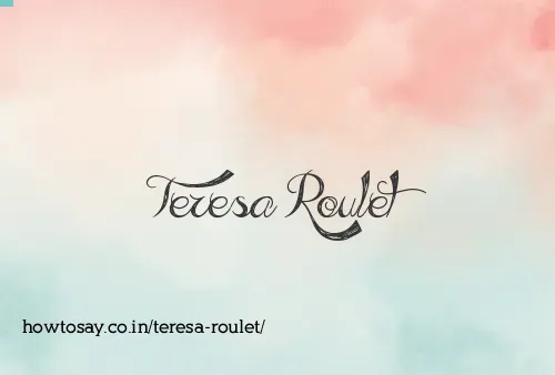 Teresa Roulet