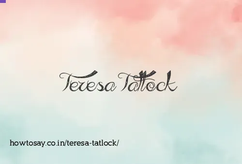 Teresa Tatlock