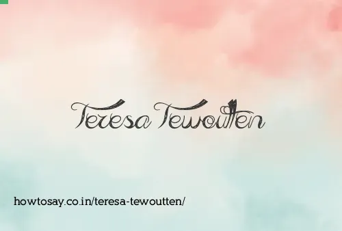 Teresa Tewoutten