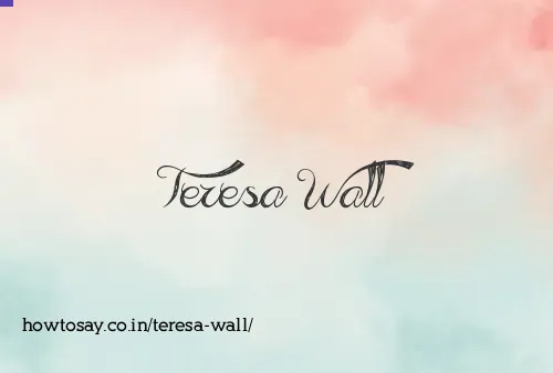 Teresa Wall