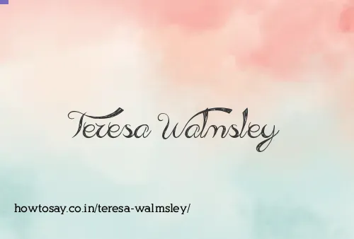 Teresa Walmsley