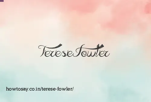 Terese Fowler