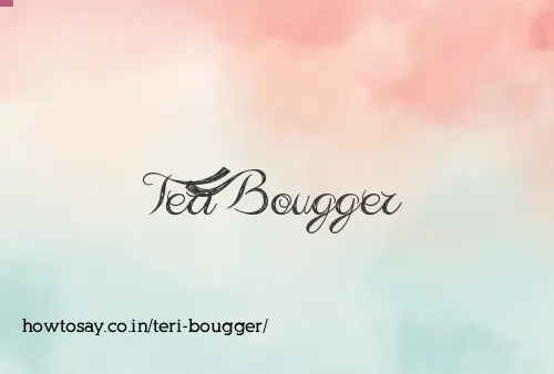Teri Bougger
