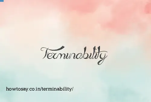Terminability