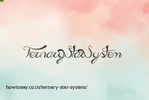 Ternary Star System