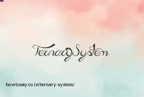 Ternary System