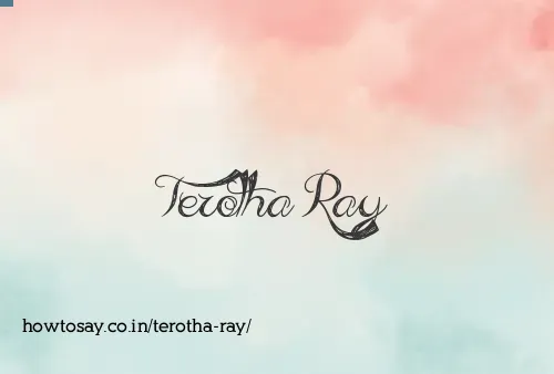 Terotha Ray