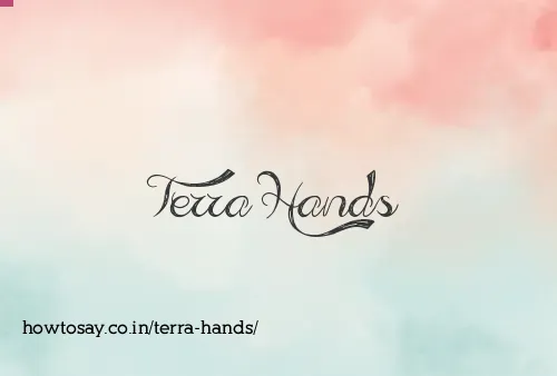 Terra Hands