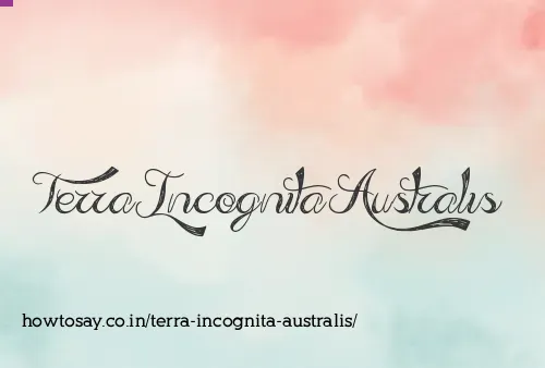 Terra Incognita Australis