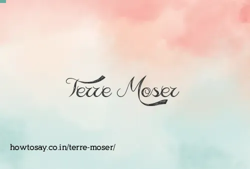 Terre Moser