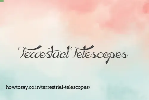 Terrestrial Telescopes