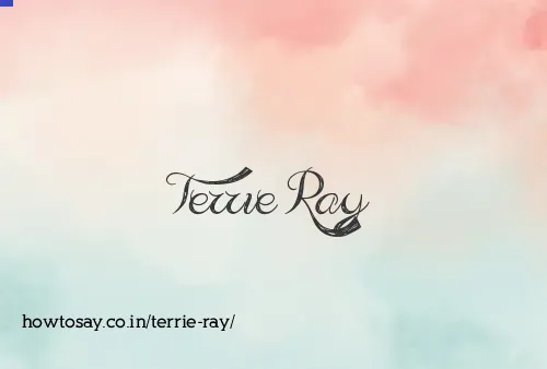 Terrie Ray