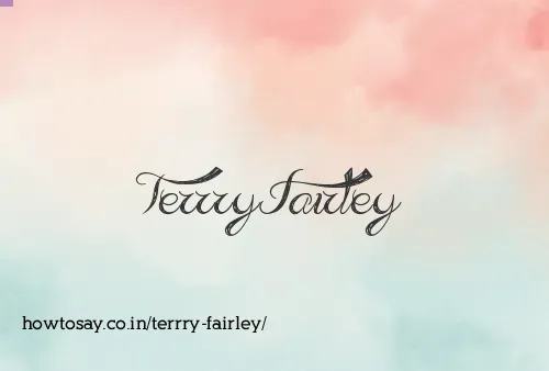 Terrry Fairley