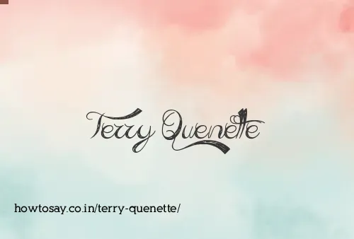 Terry Quenette