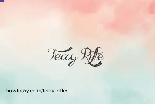 Terry Rifle