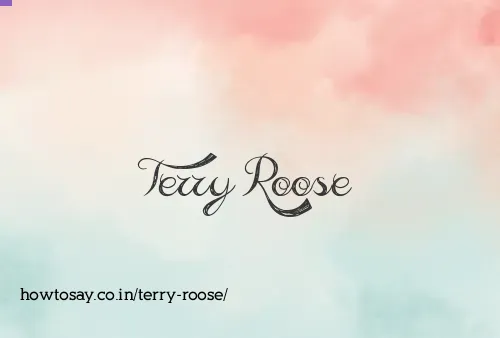 Terry Roose