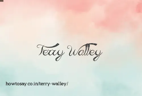 Terry Walley