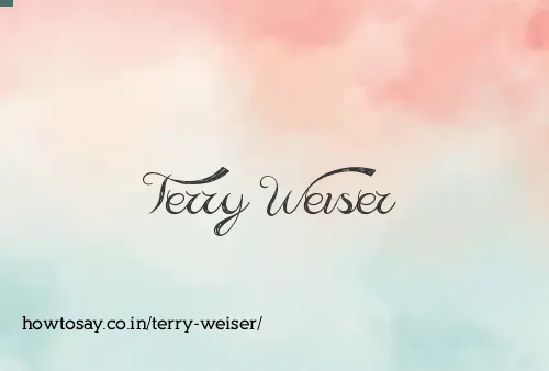 Terry Weiser