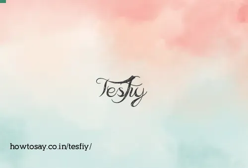 Tesfiy
