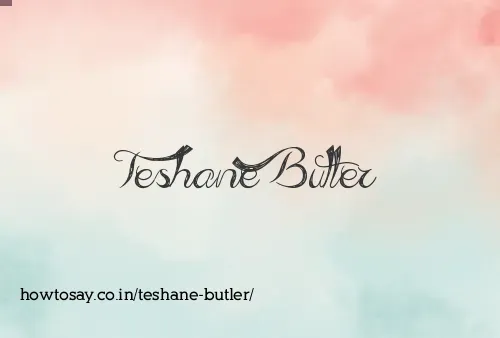 Teshane Butler