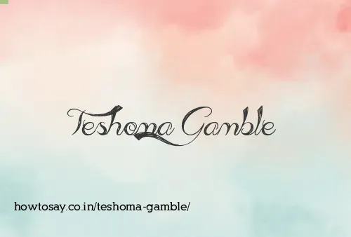 Teshoma Gamble