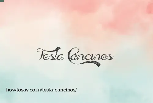 Tesla Cancinos