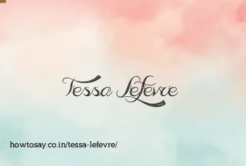 Tessa Lefevre