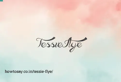 Tessie Flye
