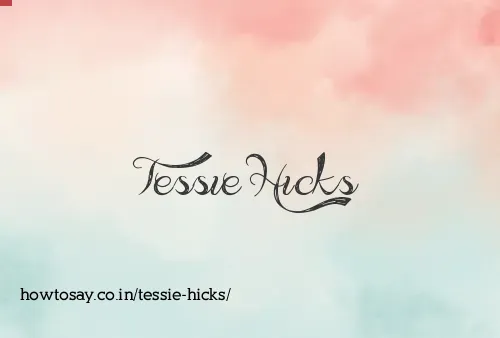 Tessie Hicks