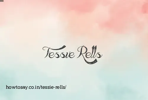 Tessie Rells