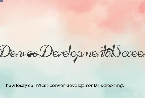 Test Denver Developmental Screening