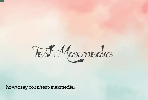 Test Maxmedia