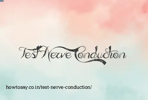 Test Nerve Conduction