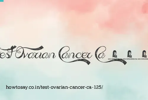 Test Ovarian Cancer Ca 125