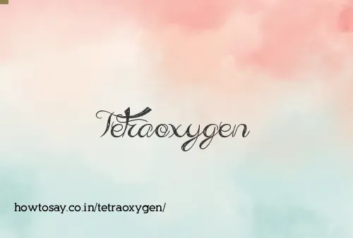 Tetraoxygen