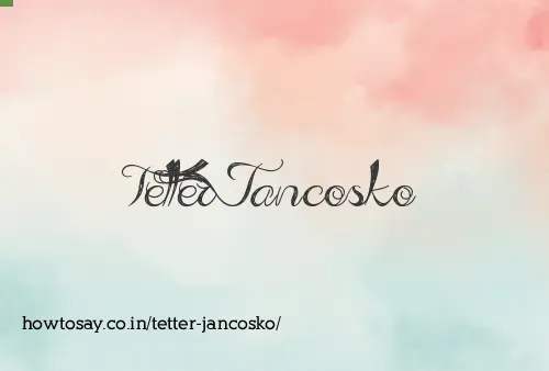 Tetter Jancosko