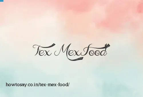 Tex Mex Food