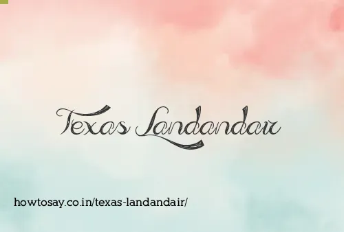 Texas Landandair